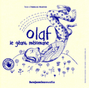Olaf, le géant mélomane [gros caractères]